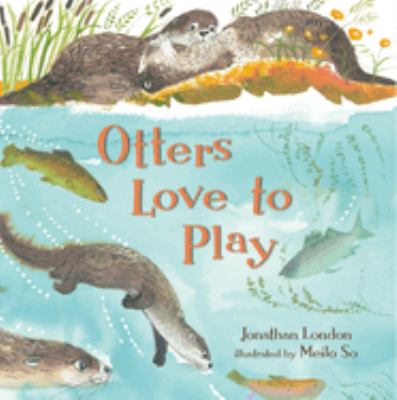 Otters love to play Book cover