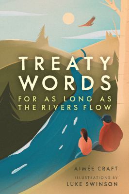 Treaty words : for as long as the rivers flow Book cover