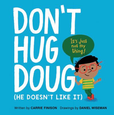 Don't hug Doug : (he doesn't like it) Book cover