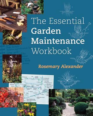 The essential garden maintenance workbook Book cover