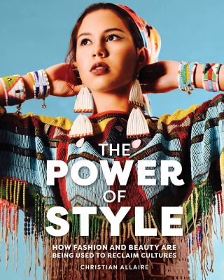 The power of style : how fashion and beauty are being used to reclaim cultures Book cover