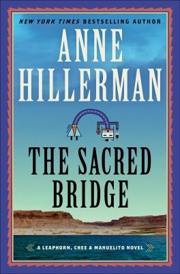 The sacred bridge : a Leaphorn, Chee & Manuelito novel Book cover
