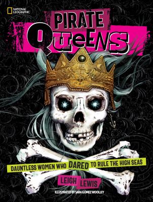 Pirate queens : dauntless women who dared to rule the high seas Book cover