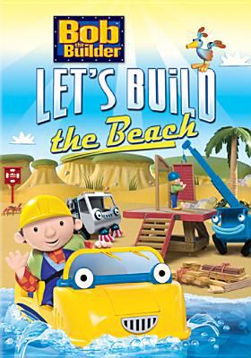 Bob the Builder. Let's build the beach Book cover