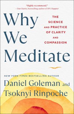 Why we meditate : the science and practice of clarity and compassion Book cover