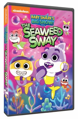 Baby Shark's big show! The seaweed sway Book cover