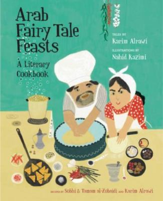Arab fairy tale feasts : a literary cookbook Book cover