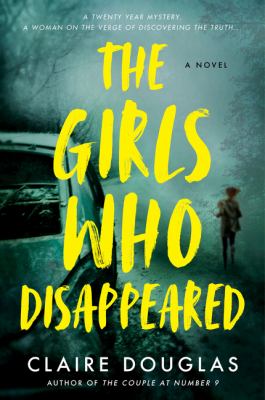 The girls who disappeared : a novel Book cover